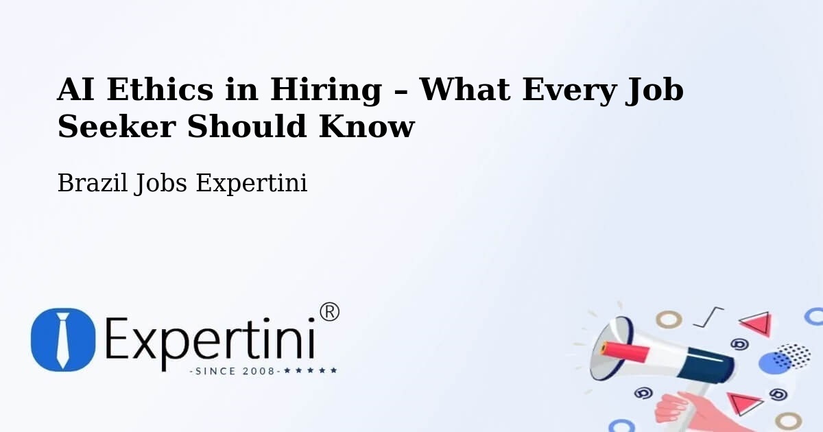 AI Ethics in Recruitment & Hiring – Pomerode - Pomerode, Brazil Jobs Expertini