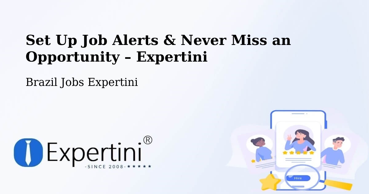 Job Alerts Guide – Get Notified About New Jobs in Pomerode - Pomerode, Brazil Jobs Expertini